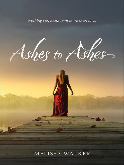 Title details for Ashes to Ashes by Melissa Walker - Available